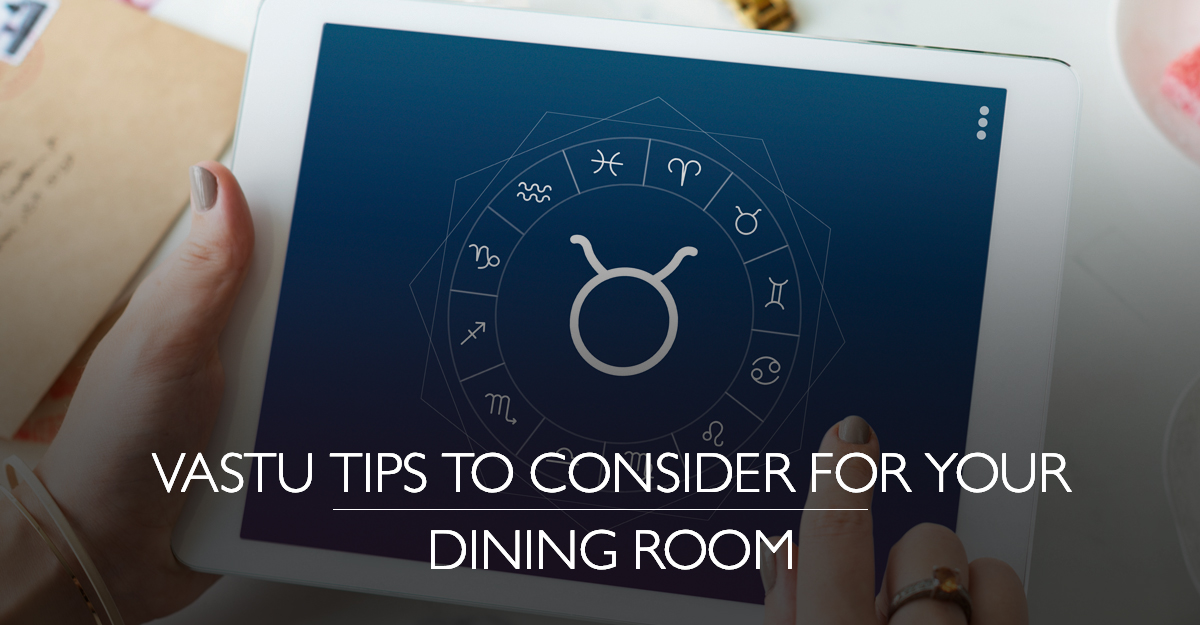 Vastu Tips to consider for your Dining Room | Krisumi Waterfall Residences