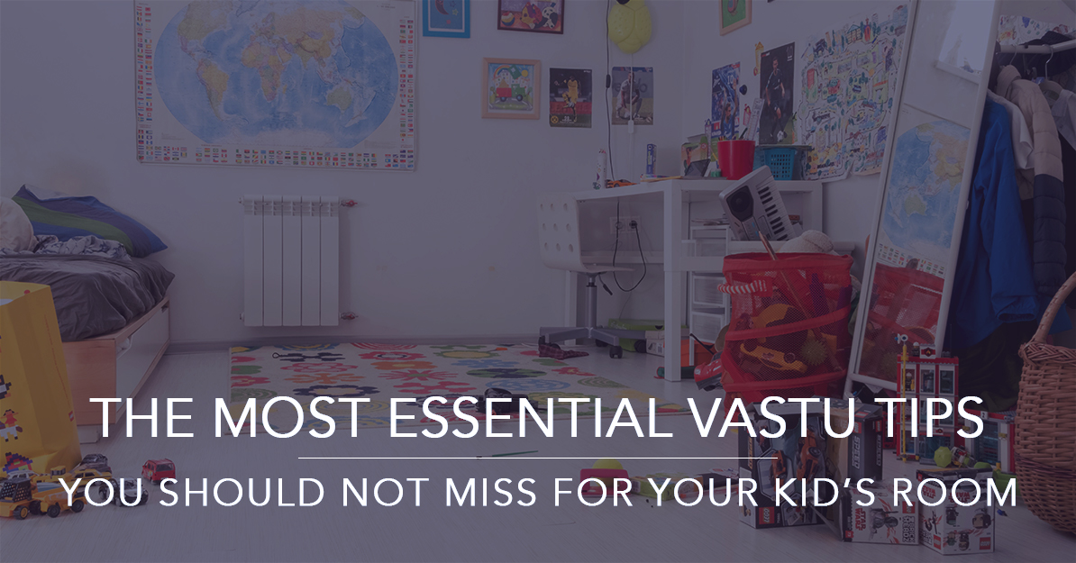 Vastu Tips for your kid's room | Krisumi Waterfall Residences