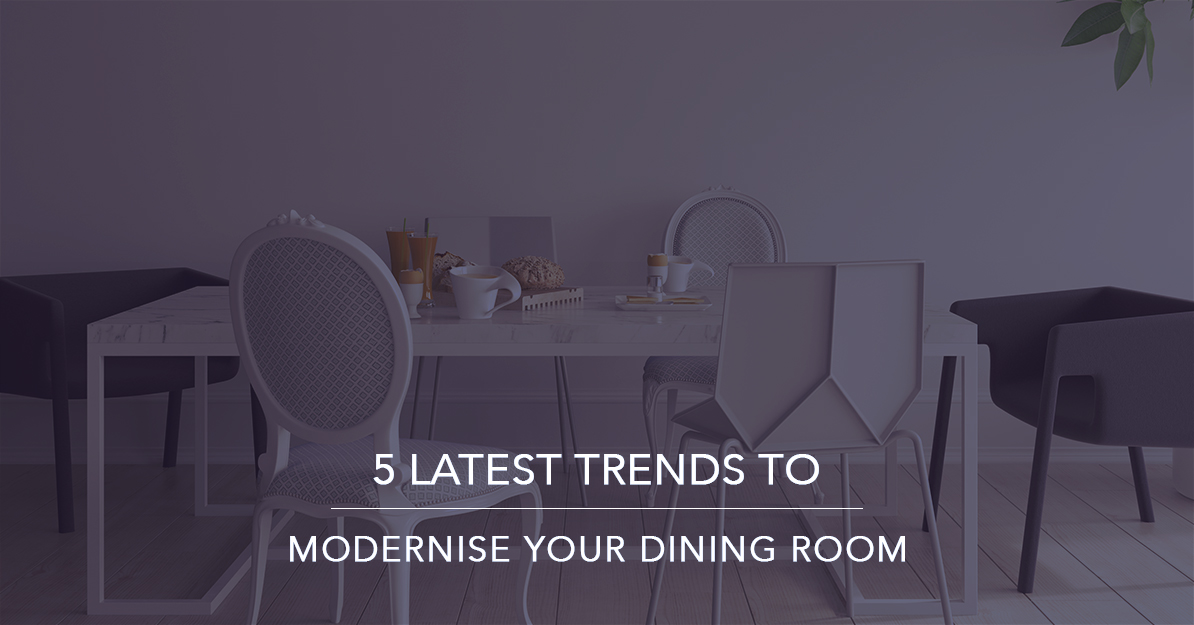 Top 5 Stylish Dining Room Trendy Ideas | Krisumi Waterfall Residences
