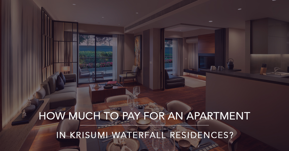 How much to pay for an apartment in Krisumi Waterfall Residences?